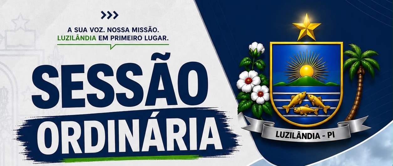 Câmara Municipal de Luzilândia realizará última Sessão Ordinária antes do recesso parlamentar